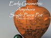 Greek Early Geometric Amphora Single Piece Pot GRKamp12EG01