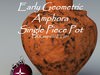 Greek Early Geometric Amphora Single Piece Pot GRKamp662EG01