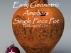 Greek Early Geometric Amphora Single Piece Pot GRKamp63EG01