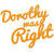 dorothywasright