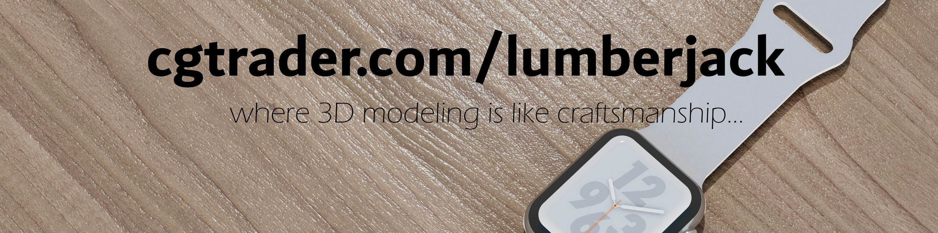 CGTrader banner for @Lumberjack