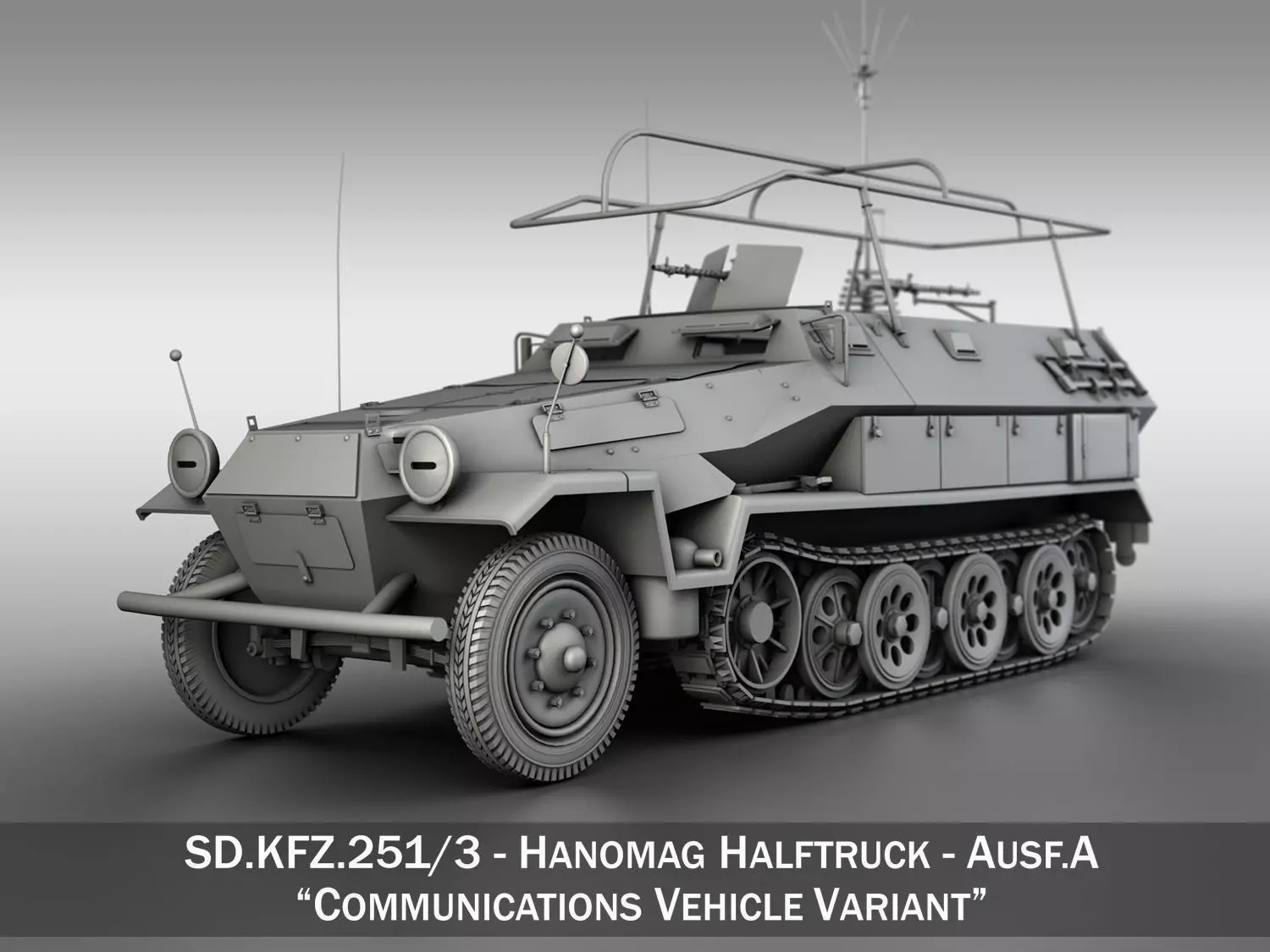 SD KFZ 251 3 IV Ausf A - Hanomag Radio and Command Vehilce 3D model