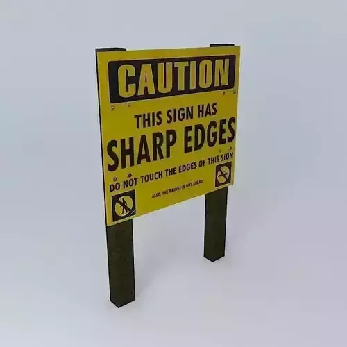 CAUTION  THIS SIGN HAS SHARP EDGES 3D model