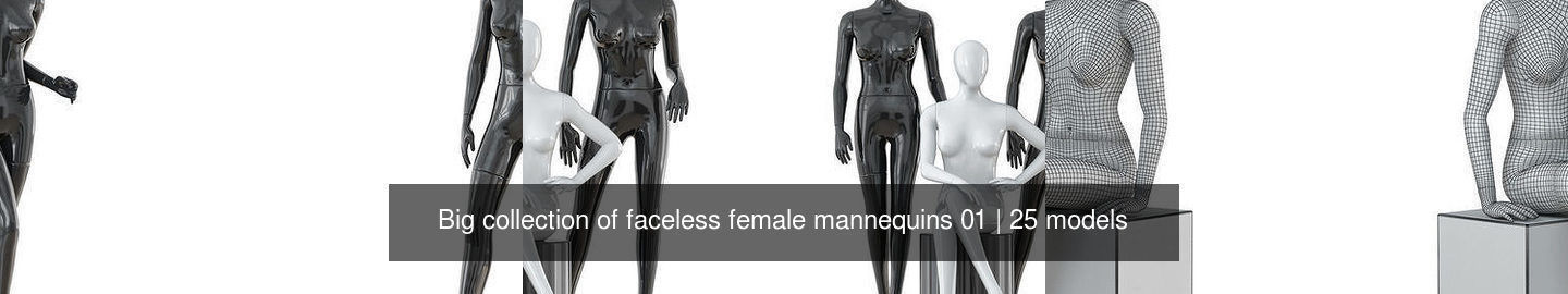 Big collection of faceless female mannequins 01 _2