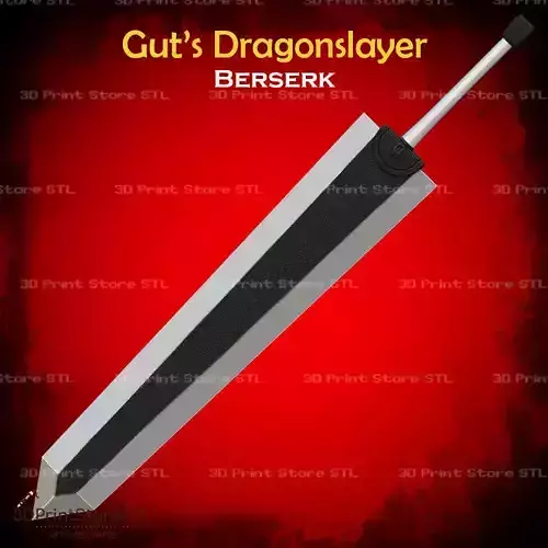 Guts Dragonslayer Sword Cosplay Berserk - STL File 3D print model