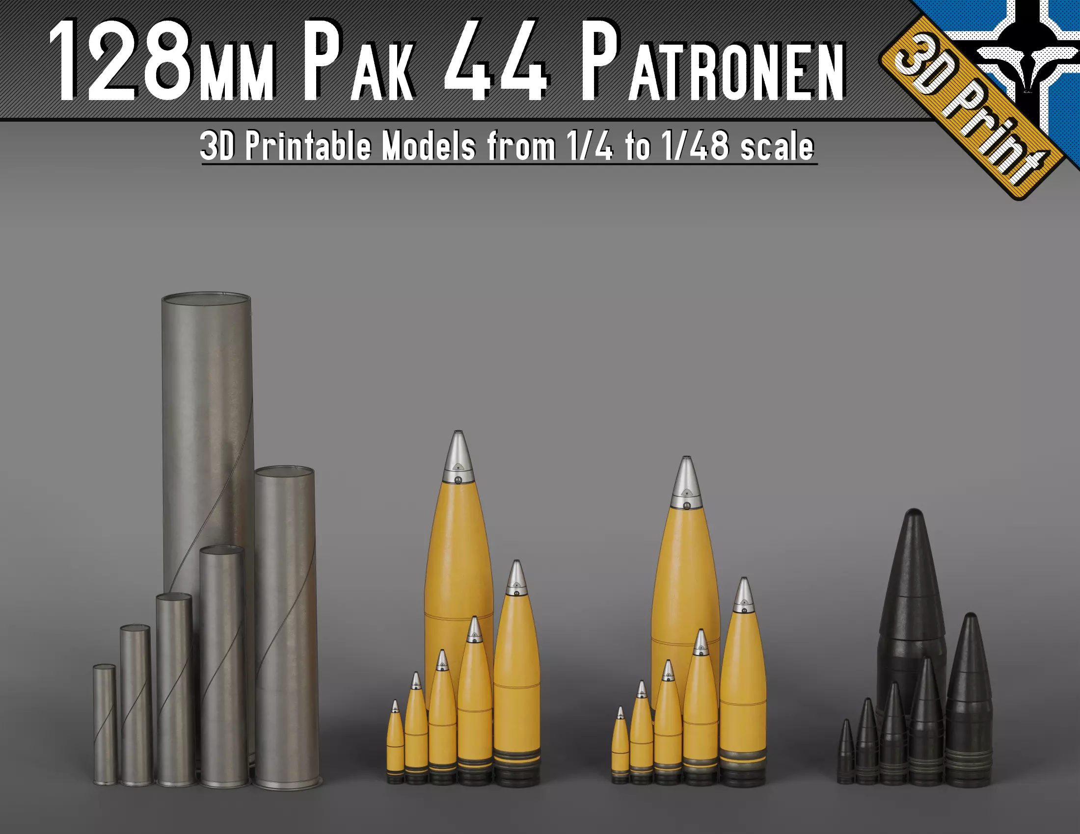 128mm Pak 44 - KwK 44 Patronen --- 1-4 to 1-48 scale models ---  3D print model_0