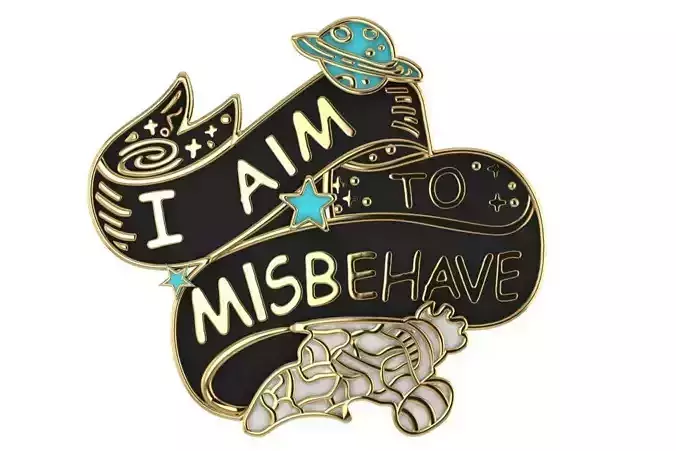 I AIM TO MISBEHAVE Designer brooch 