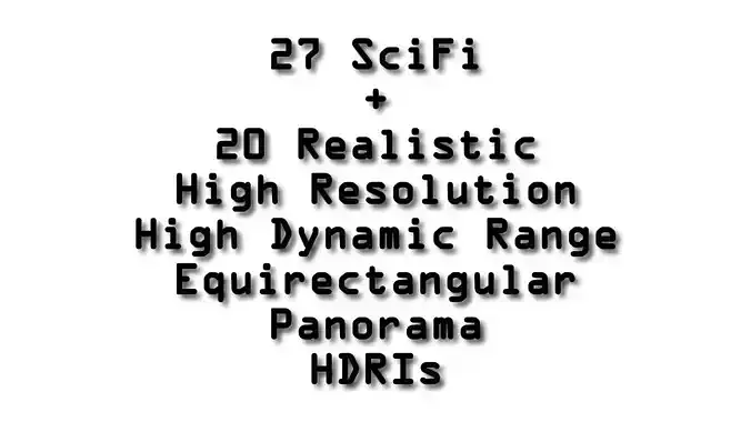27 SciFi and 20 Realistic HDRIs - 8192x4096x32bit hdr Texture