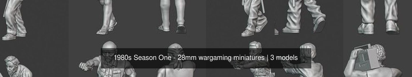 1980s Season One - 28mm wargaming miniatures 3D Model Collection_1