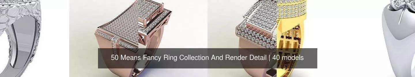 50 Means Fancy Ring Collection And Render Detail _11