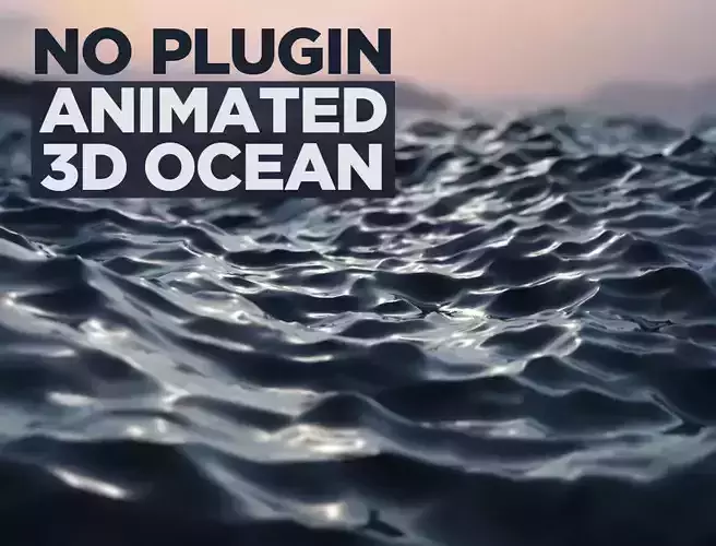 No plugin animated 3d ocean 3D model
