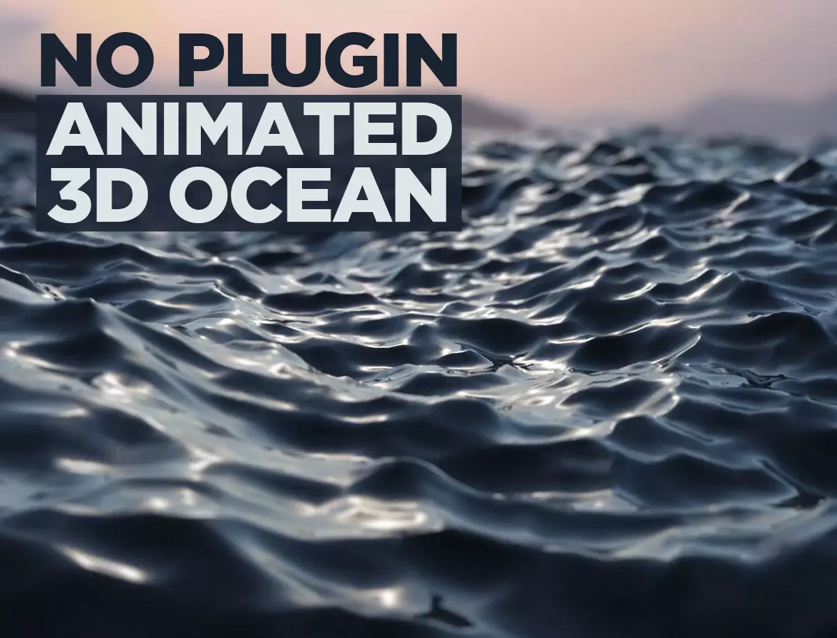 No plugin animated 3d ocean 3D model_0