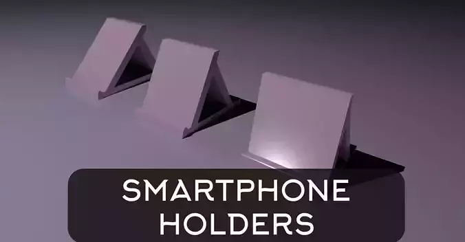 3D Printable SmartPhone Holders 3D print model