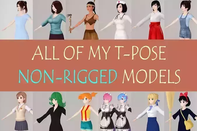 All of my T pose nonrigged girls 3D model