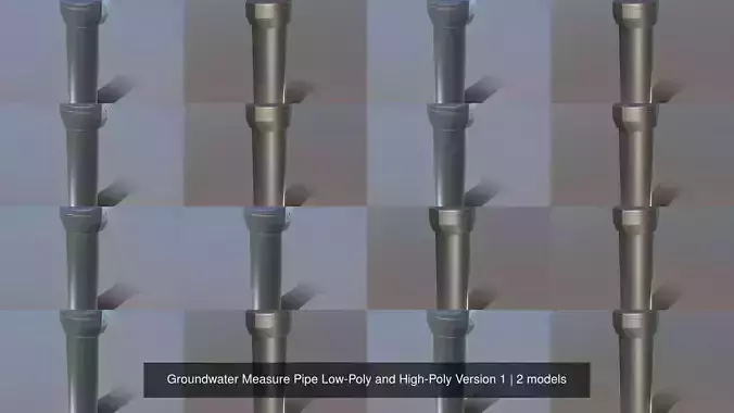 Groundwater Measure Pipe Low-Poly and High-Poly Version 1 3D Model Collection