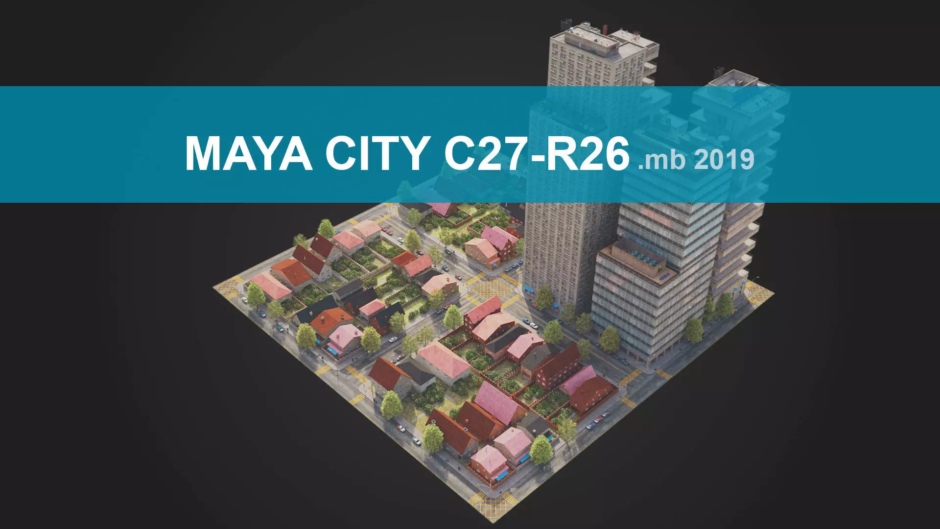 Realistic City District C27-R26 MAYA Low-poly 3D model