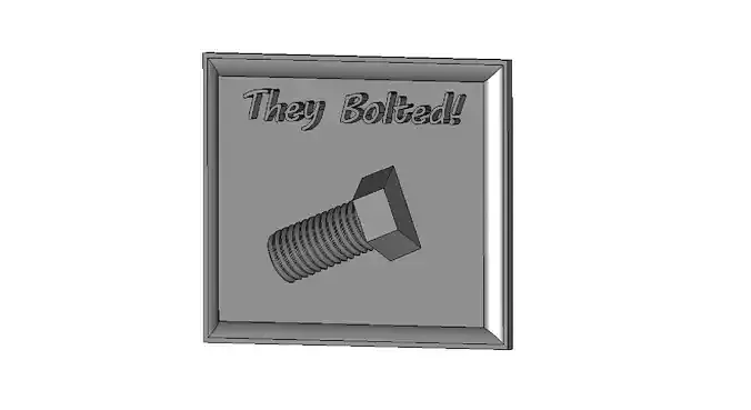 They Bolted Sign 3D print model