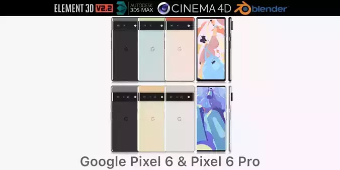 Google Pixel 6 and Pixel 6 Pro all colors 3D model