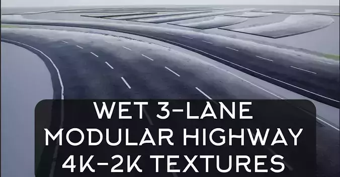 PBR 4K-2K Three-Lane Wet Modular Highway Roads Low-poly 3D model