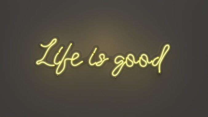 Life is Good - Neon Sign 3D model