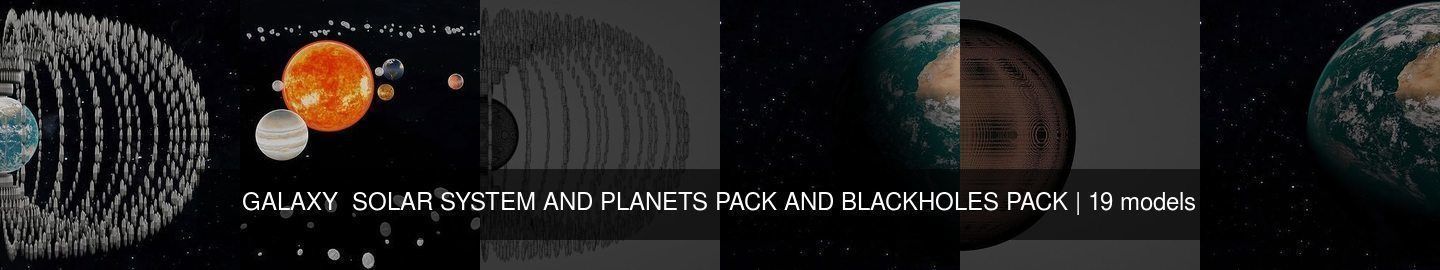 GALAXY  SOLAR SYSTEM AND PLANETS PACK AND BLACKHOLES PACK 3D Model Collection_22