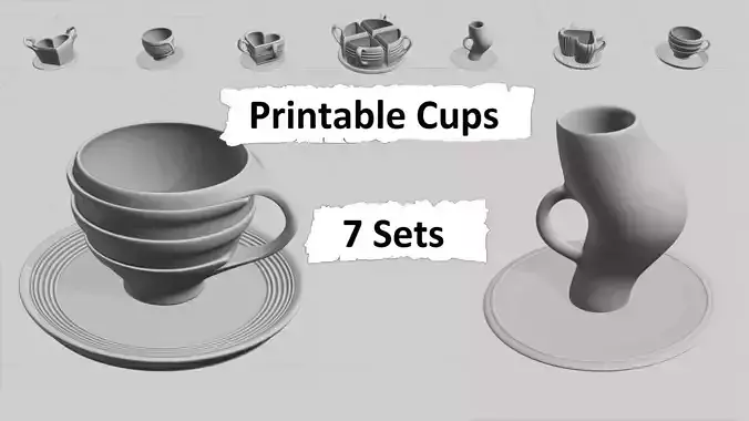 7 Sets of 3D Printable Cups