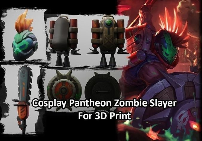 Cosplay Pantheon Zombie Slayer - League Of Legends 3D print model