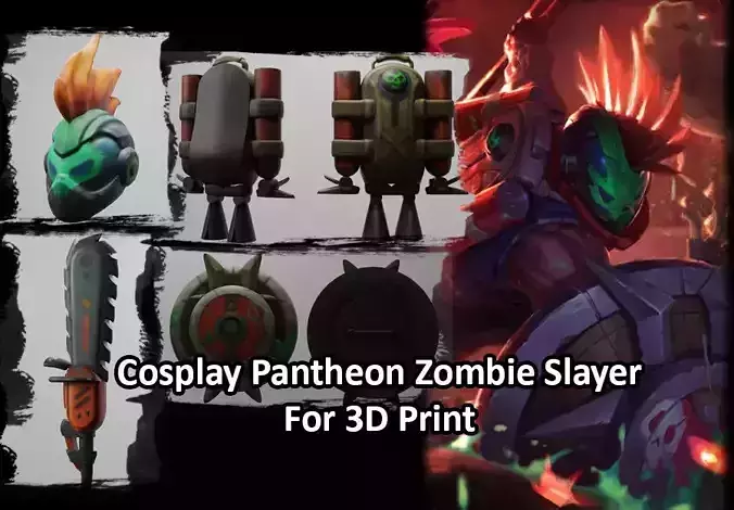 Cosplay Pantheon Zombie Slayer - League Of Legends 3D print model