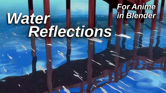 For Anime in Blender - Water Reflections 3D model
