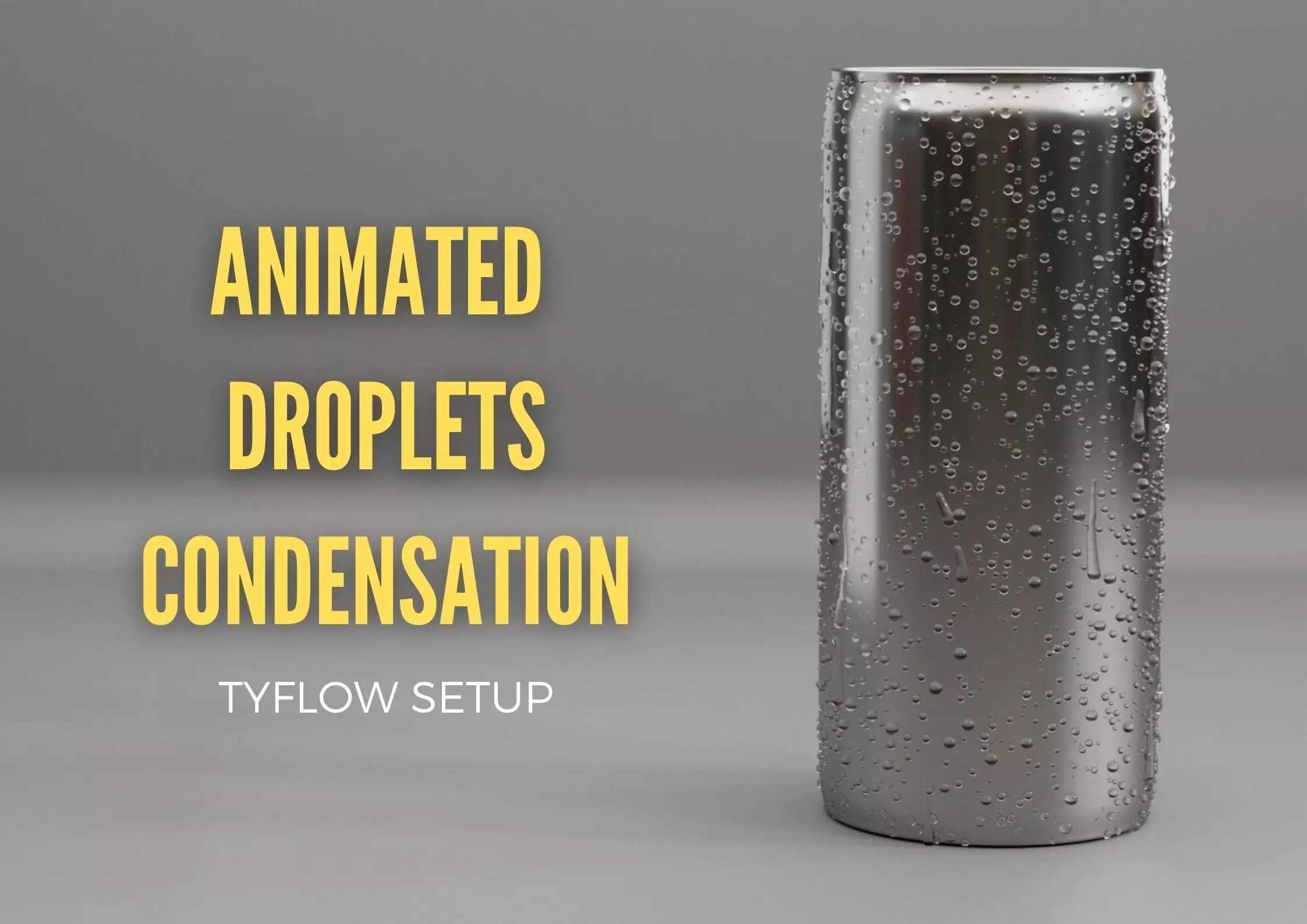 Animated droplets with trails - Tyflow Condensation Setup 3D model_0