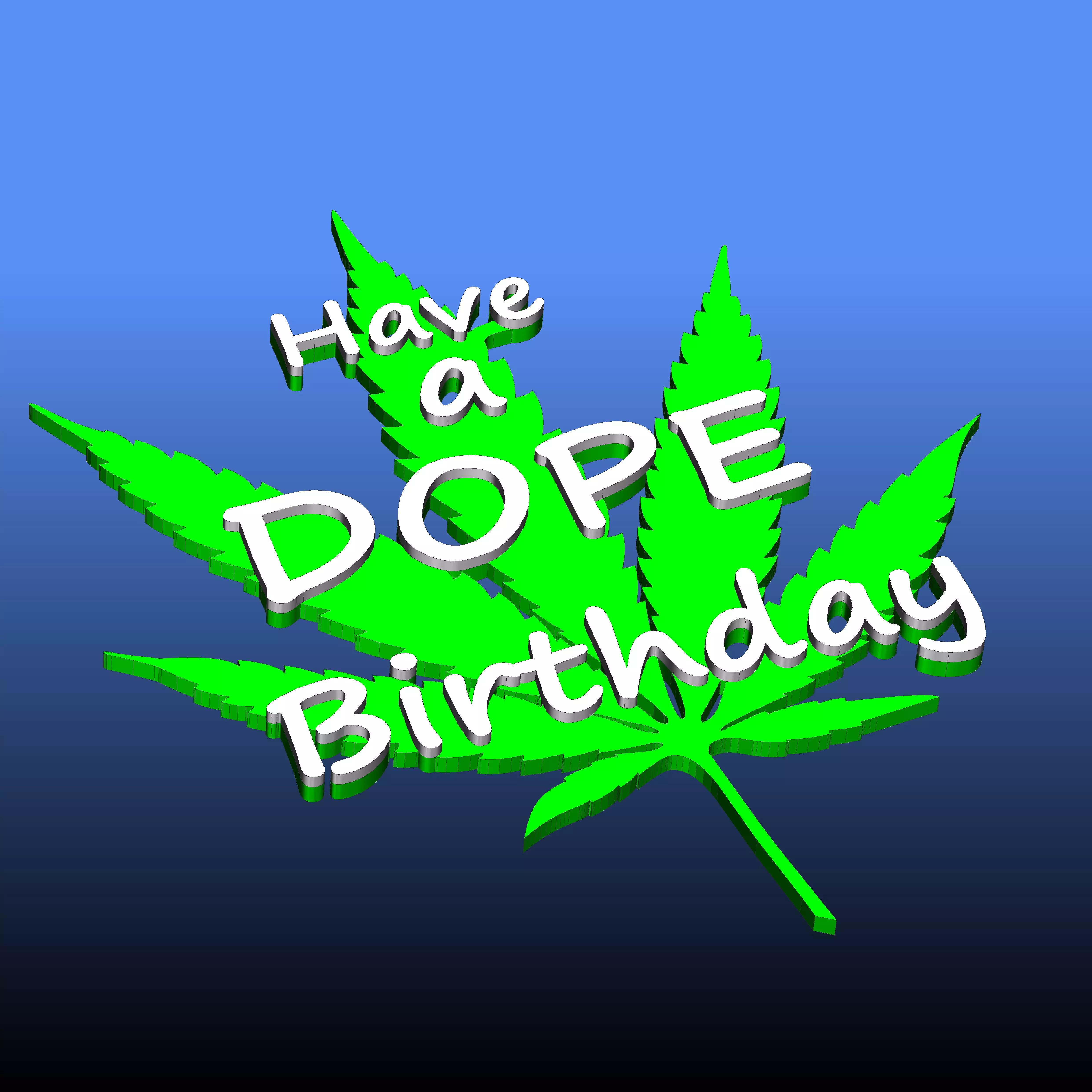 Have a dope birthday cake topper celebration cake plate 3D print model