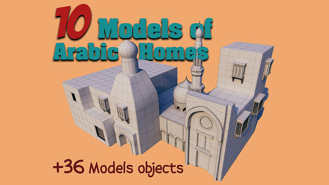 10 Models of Arabic houses and36 models of middle Eastern object Low-poly 3D model
