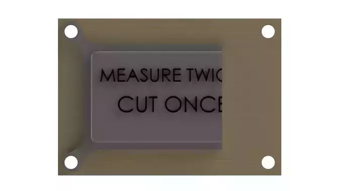 Measure Twice Cut Once 3D print model