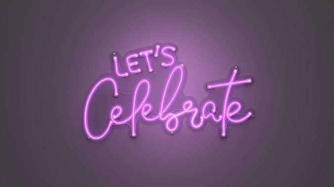 Lets Celebrate - Neon Sign 3D model