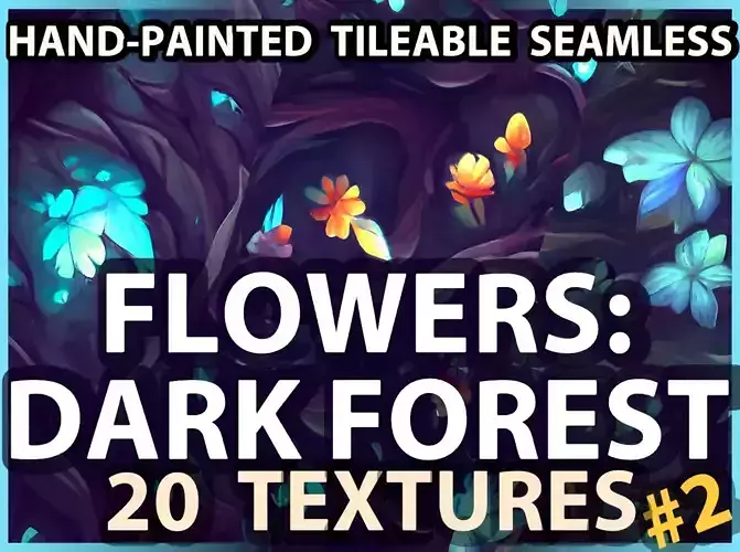 Dark Forest Flowers -- 20 TEXTURES -- Hand-painted ---PACK 2---