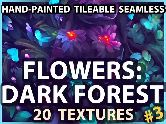 Dark Forest Flowers -- 20 TEXTURES -- Hand-painted ---PACK 3---