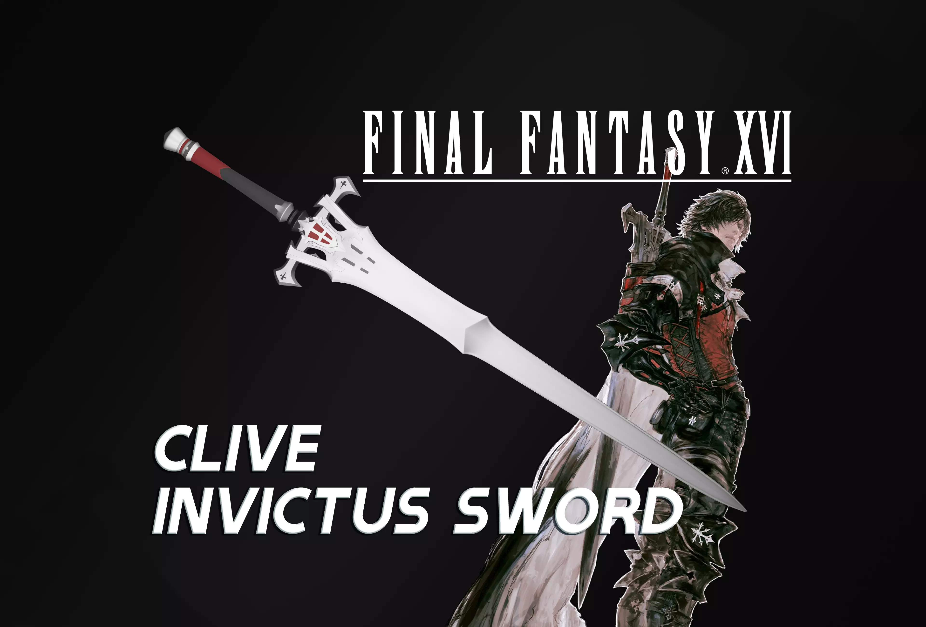 Final Fantasy XVI - Clive Rosfield - Invictus Sword 3D print model_0