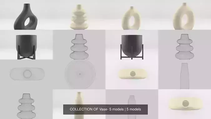 COLLECTION OF Vase- 5 models