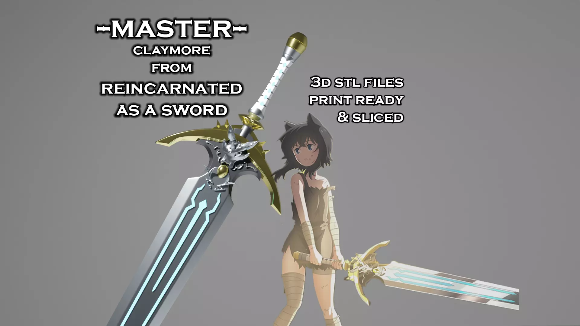 Master - Claymore from Reincarnated as a Sword - 3D Print Ready 3D print model