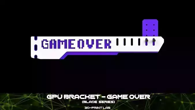 GPU Bracket - Blade Series - Game Over 3D print model