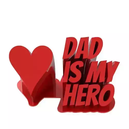 Dad is my hero - Gift for Dad 3D print model