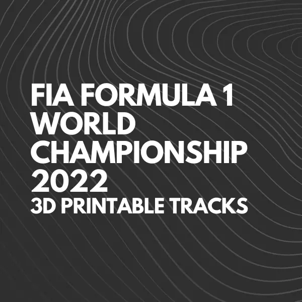 FIA Formula 1 World Championship 2022 - 3D Printable Tracks 3D Model Collection_0