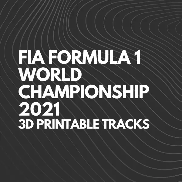 FIA Formula 1 World Championship 2021 - 3D Printable Tracks 3D Model Collection_0