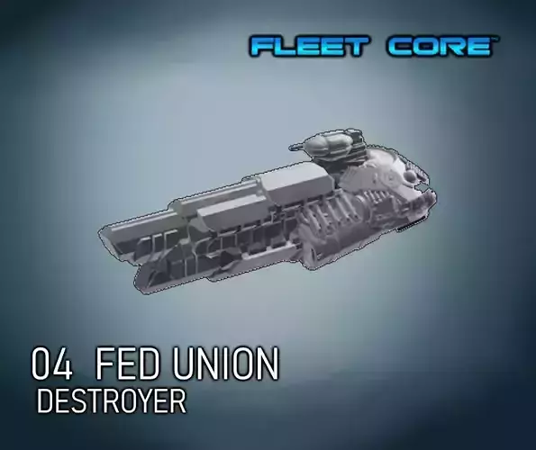 FLEET CORE- 04 FED UNION DESTROYER 3D print model