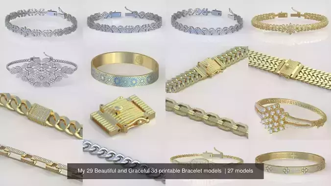 My 29 Beautiful and Graceful 3d printable Bracelet models 