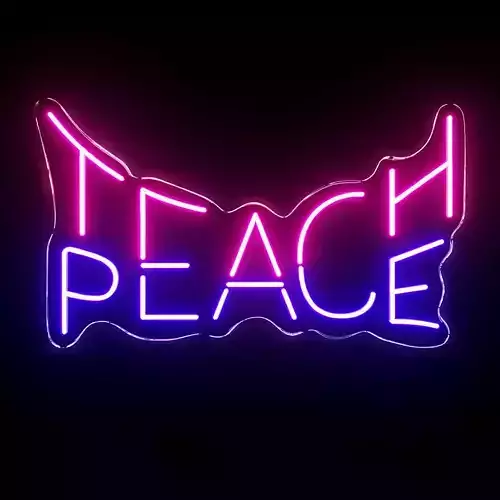 Teach Peace Neon Sign