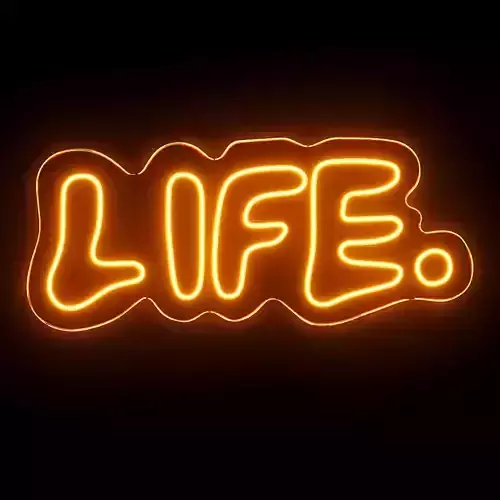 Life Neon Sign