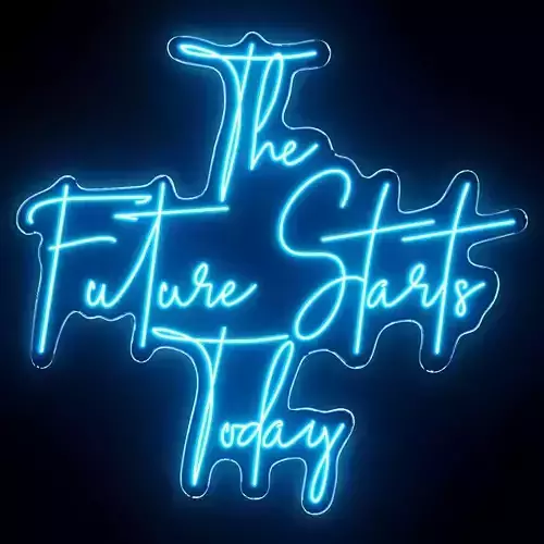The Future Starts Today Neon Sign 3D model