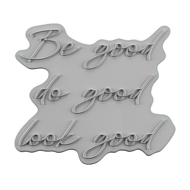 Be good Do good Look good Neon Sign 3D model_1