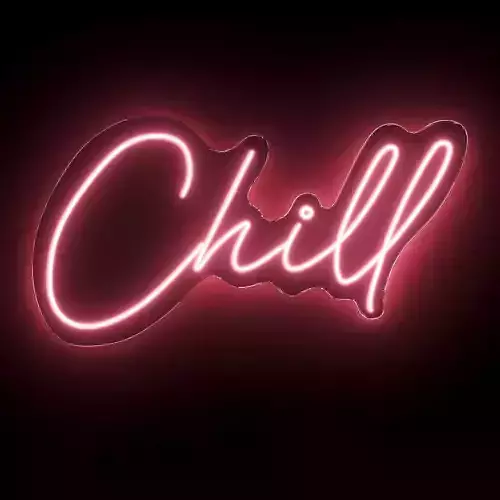Chill Neon Sign